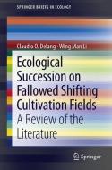 Ecological Succession on Fallowed Shifting Cultivation Fields di Claudio O. Delang, Wing Man Li edito da Springer Netherlands