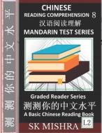 Chinese Reading Comprehension 8 di Mishra SK Mishra edito da Independently Published