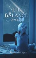 The Balance of Wings di Florence D'Angelo edito da Independent Thinking Press