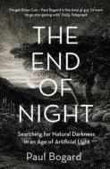 The End of Night di Paul Bogard edito da HarperCollins Publishers