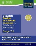 Complete English as a Second Language for Cambridge Lower Secondary Writing and Grammar Practice Book di Lucy Bowley edito da Oxford University Press