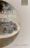 God and Moral Law di Mark C. Murphy edito da OUP Oxford
