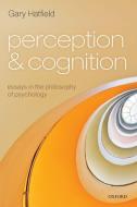 Perception and Cognition di Gary (University of Pennsylvania) Hatfield edito da Oxford University Press
