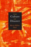 The Culture of Disaster di Marie-Helene Huet edito da UNIV OF CHICAGO PR