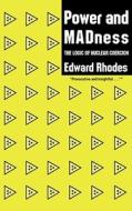 Power and Madness - The Logic of Nuclear Coercion (Paper) di Edward Rhodes edito da Columbia University Press