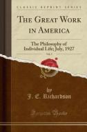 The Great Work In America, Vol. 3 di J E Richardson edito da Forgotten Books