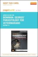 Georgis' Parasitology for Veterinarians - Pageburst E-Book on Kno (Retail Access Card) di Dwight D. Bowman edito da W.B. Saunders Company