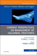 Current Perspectives on Management of Calcaneal Fractures, An Issue of Clinics in Podiatric Medicine and Surgery di Thomas S. Roukis edito da Elsevier - Health Sciences Division