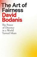 The Art Of Fairness di David Bodanis edito da Little, Brown Book Group