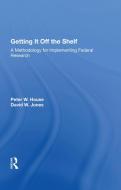 Getting It Off The Shelf di Ernest R. House edito da ROUTLEDGE