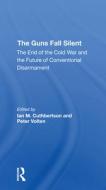 The Guns Fall Silent di Ian Cuthbertson, Peter M E Volten edito da Taylor & Francis Ltd