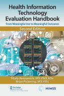 Health Information Technology Evaluation Handbook di MD Herasevich, MD Pickering edito da Taylor & Francis Ltd