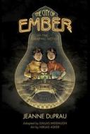 The City of Ember: The Graphic Novel di Jeanne DuPrau edito da Random House Books for Young Readers