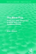 The Black Flag di Brian Jackson edito da Taylor & Francis Ltd
