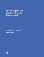 The Principles and Practice of Modal Counterpoint di Douglass Green, Evan Jones edito da Taylor & Francis Ltd