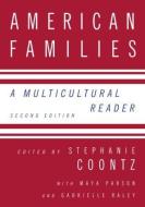 American Families di Stephanie Coontz edito da Taylor & Francis Ltd