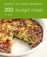 200 Budget Meals di Sunil Vijayakar edito da Octopus Publishing Group
