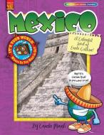 Mexico: A Colorful Land of Exotic Culture! di Carole Marsh edito da GALLOPADE INTL INC