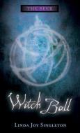 Singleton, L: Witch Ball di Linda Joy Singleton edito da North Star Editions