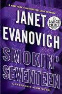 Smokin' Seventeen di Janet Evanovich edito da Random House Large Print Publishing