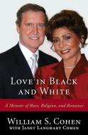 Love in Black and White di William S. Cohen edito da Rowman & Littlefield