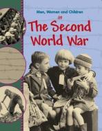 Men, Women And Children: In The Second World War di Peter Hepplewhite edito da Hachette Children's Group