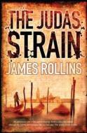 The Judas Strain di James Rollins edito da Orion Publishing Co