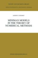 Minimax Models in the Theory of Numerical Methods di A. G. Sukharev edito da Kluwer Academic Publishers