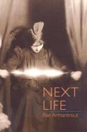 Next Life di Rae Armantrout edito da WESLEYAN UNIV PR
