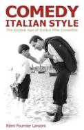 Comedy Italian Style di Remi Fournier Lanzoni edito da Bloomsbury Publishing Plc