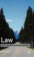 Law: Key Concepts in Philosophy di David Ingram edito da CONTINNUUM 3PL