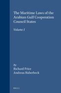 The Maritime Laws Of The Arabian Gulf Cooperation Council States di Richard Price, Andreas Haberbeck edito da Kluwer Academic Publishers Group