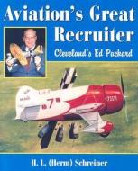Aviation's Great Recruiter di H. L. Schreiner edito da The Kent State University Press