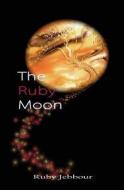 The Ruby Moon di Ruby Jebbour edito da Mercury Heartlink