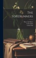 The Forerunners di Romain Rolland, Cedar Paul, Cedar Eden edito da LEGARE STREET PR