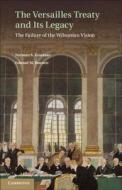 The Versailles Treaty and Its Legacy di Norman A. Graebner, Edward M. Bennett edito da Cambridge University Press
