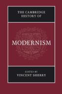 The Cambridge History of Modernism edito da CAMBRIDGE