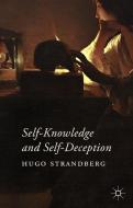 Self-Knowledge and Self-Deception di Hugo Strandberg edito da Palgrave Macmillan