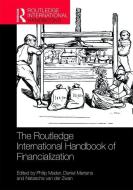 The Routledge International Handbook Of Financialization edito da Taylor & Francis Ltd