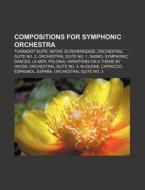 Compositions For Symphonic Orchestra: Tu di Books Llc edito da Books LLC, Wiki Series