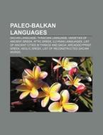 Paleo-balkan Languages: Illyrian Languag di Books Llc edito da Books LLC, Wiki Series