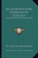 An Introductory Textbook of Zoology: For the Use of Junior Classes di H. Alleyne Nicholson edito da Kessinger Publishing