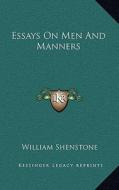 Essays on Men and Manners di William Shenstone edito da Kessinger Publishing