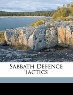 Sabbath Defence Tactics di James Bridges edito da Nabu Press