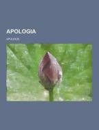 Apologia di Deceased Apuleius edito da Theclassics.us