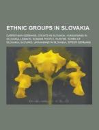 Ethnic Groups In Slovakia di Source Wikipedia edito da University-press.org