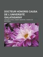 Docteur Honoris Causa De L'universit Ga di Source Wikipedia edito da Books LLC, Wiki Series