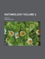 Entomology Volume 2; Beetles di James Duncan edito da Rarebooksclub.com