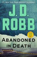 Abandoned in Death di J. D. Robb edito da ST MARTINS PR