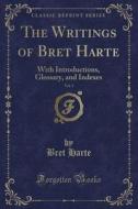 The Writings Of Bret Harte, Vol. 3 di Bret Harte edito da Forgotten Books